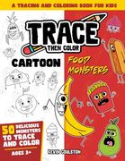 Trace Then Color: Cartoon Food Monsters: A Tracing and Coloring Book for Kids (en Inglés)