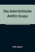 Das österreichische Antlitz: Essays (en Alemán)
