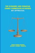 The Economic and Financial Crimes Commission in Nigeria. An Appraisal