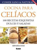 Cocina Para Celíacos 3° Ed: 100 Recetas Exquisitas Dulces Y Saladas