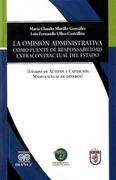 OMISION ADMINISTRATIVA COMO FUENTE DE RESPONSABILIDAD EXTRACONTRACTUAL DEL ESTADO, LA