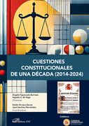 CUESTIONES CONSTITUCIONALES DE UNA DECADA 2014 2024 (en Castellano)