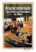 Oracle Internals: Tips, Tricks, and Techniques for DBAs (en Inglés)