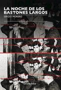 La Noche de los Bastones Largos (in Spanish)
