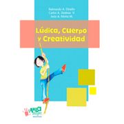 LÚDICA, CUERPO Y CREATIVIDAD (in Spanish)