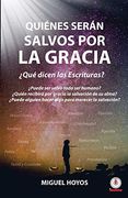 Quiénes Serán Salvos por la Gracia