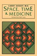 Space, Time & Medicine (en Inglés)