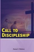 Call to Discipleship - God's Method of Raising his men (en Inglés)