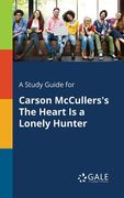 A Study Guide for Carson McCullers's The Heart Is a Lonely Hunter (en Inglés)