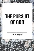 The Pursuit of God (en Inglés)