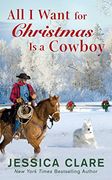 All i Want for Christmas is a Cowboy (The Wyoming Cowboy) (en Inglés)