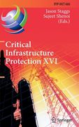 Critical Infrastructure Protection XVI: 16th Ifip Wg 11.10 International Conference, Iccip 2022, Virtual Event, March 14-15, 2022, Revised Selected Pa (en Inglés)