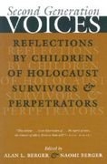 Second Generation Voices: Reflections by Children of Holocaust Survivors and Perpetrators (en Inglés)