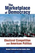 The Marketplace of Democracy: Electoral Competition and American Politics (en Inglés)