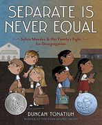 Separate Is Never Equal: Sylvia Mendez and Her Family's Fight for Desegregation (Jane Addams Award Book (Awards)) (en Inglés)