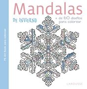 Mandalas de invierno (Larousse - Libros Ilustrados/ Prácticos - Ocio Y Naturaleza - Ocio)