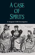 A Case of Spirits (a Sergeant Cribb Investigation) 