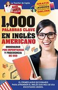 1,000 Palabras Clave en Inglés Americano: El Primer Audio Diccionario Para Aprender el Inglés que más se usa en Estados Unidos. Ordenadas por. Volume 6 (María García, tu Guía Latina) (in Spanish)