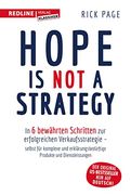 Hope is not a Strategy in 6 Bewährten Schritten zur Erfolgreichen Verkaufsstrategie   Selbst für Komplexe und Erklärungsbedürftige Produkte und Dienstleistungen
