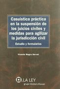 casuística practica en la suspensión de los juicios civiles y medidas para agilizar la jurisdicción civil