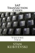 SAP Transaction Codes - Volume Two: A Listing of Every SAP Transaction Code (en Inglés)