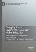 Doing Equity and Diversity for Success in Higher Education: Redressing Structural Inequalities in the Academy (en Inglés)