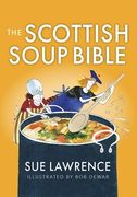The Scottish Soup Bible (en Inglés)