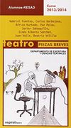 Teatro: Piezas Breves, Curso 2013-2014