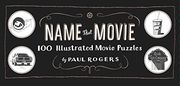 Name That Movie: 100 Illustrated Movie Puzzles (en Inglés)