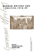 German Writers and Politics 1918-39 (en Inglés)