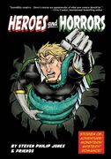 Heroes and Horrors (en Inglés)