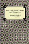 hope leslie: or, early times in the massachusetts