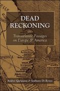 Dead Reckoning: Transatlantic Passages on Europe and America (en Inglés)