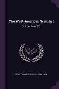 The West-American Scientist de Charles Russell Orcutt(Palala Press) (en Inglés)