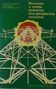 Recursos y Medio Ambiente: Una Perspectiva Socialista.