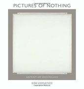 Pictures of Nothing: Abstract Art since Pollock (A.W. Mellon Lectures in the Fine Arts) 