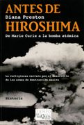 Antes de Hiroshima: De Marie Curie a la Bomba Atomica