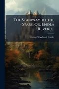 The Stairway to the Stars, or, Enola Reverof (en Inglés)