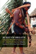 burst of breath,indigenous ritual wind instruments in lowland south america