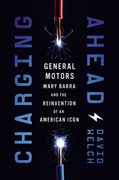 Charging Ahead: Gm, Mary Barra, and the Reinvention of an American Icon (en Inglés)