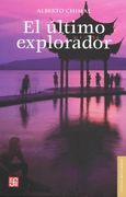 El Ultimo Explorador: Diez Aventuras Ineditas (Letras Mexicanas)