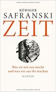 Zeit: Was sie mit uns macht und was wir aus ihr machen (en Alemán)