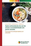 Ação Antioxidante do sal de Ervas e Aceitabilidade em Peixe Assado: Prevenção da Oxidação Lipídica em Alimentos