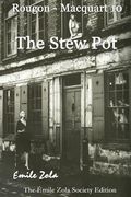 The Stew Pot: Rougon Macquart 10 (en Inglés)