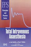 Total Intravenous Anaesthesia - Smith, Ian - Bmj Publishing Group