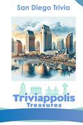Triviappolis Treasures - San Diego: San Diego Trivia (en Inglés)