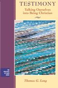 Testimony: Talking Ourselves Into Being Christian (Practices of Faith Series) (en Inglés)