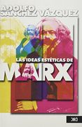 Las Ideas Estéticas de Marx (Biblioteca del Pensamiento Socialista)
