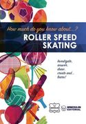 How much do you know about... Roller Speed Skating (en Inglés)