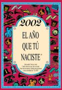 2002 el año que tú Naciste